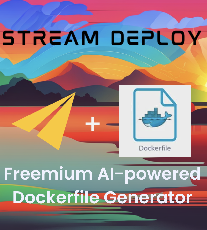 StreamDeploy Dockerfile Generator Available for Free